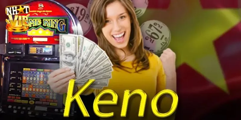 Dự Đoán Keno Săn Thưởng Chuẩn Cao Thủ Cùng Nhatvip Dự Đoán Keno Săn Thưởng Chuẩn Cao Thủ Cùng Nhatvip
