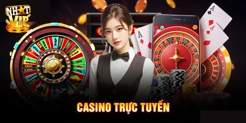 Casino Trực Tuyến Tặng Tiền - Nhận Thưởng Khủng Từ Nhatvip Casino Trực Tuyến Tặng Tiền - Nhận Thưởng Khủng Từ Nhatvip